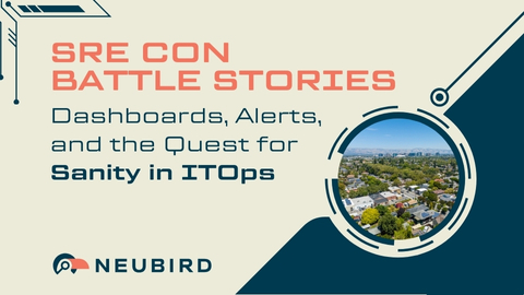 SREcon 2025 Battle Stories: Dashboards, Alerts, and the Quest for Sanity in ITOps