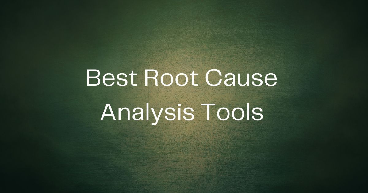 Best Root Cause Analysis Tools in 2026